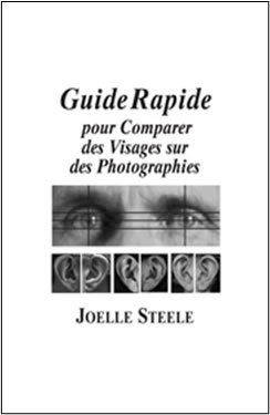 Guide Rapide pour Comparer des Visages sur des Photographies par Joelle Steele